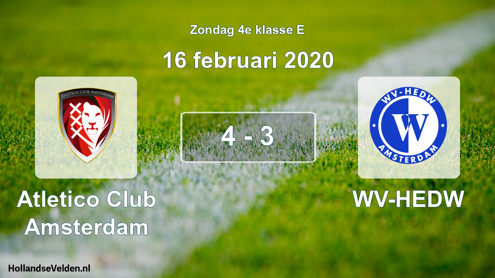 Total number of matches played: Atletico Club Amsterdam - WV-HEDW 4 - 3 (16 February 2020)