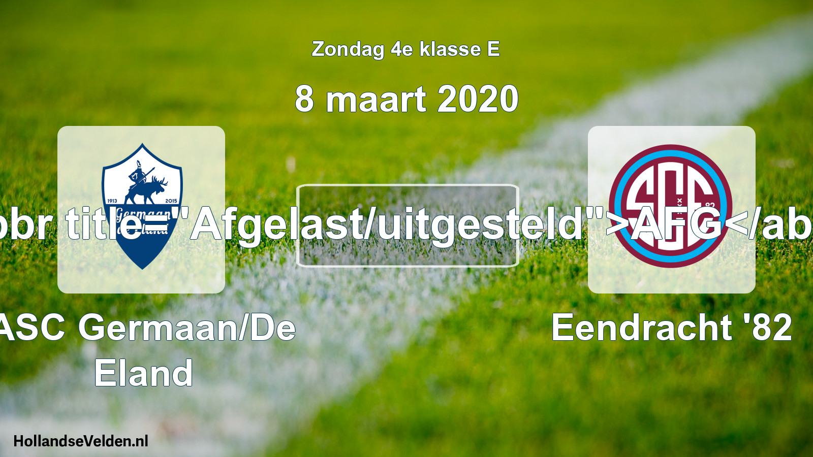 Scheduled Match: ASC Germaan/De Eland - Eendracht '82 (8 March 2020)