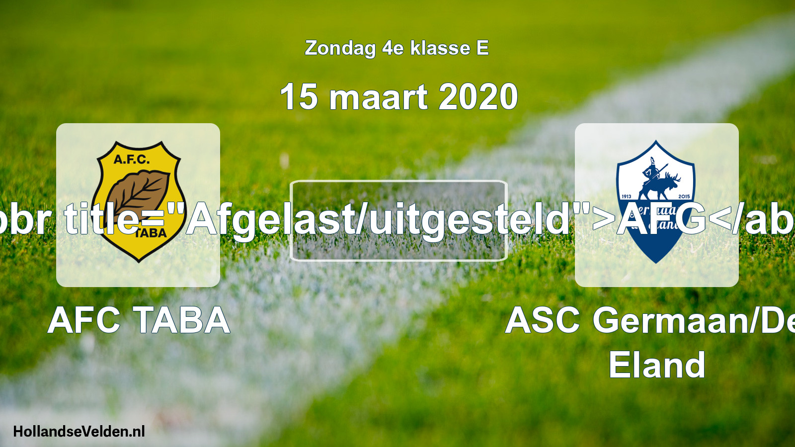 Scheduled Match: AFC TABA - ASC Germaan/De Eland (15 March 2020)