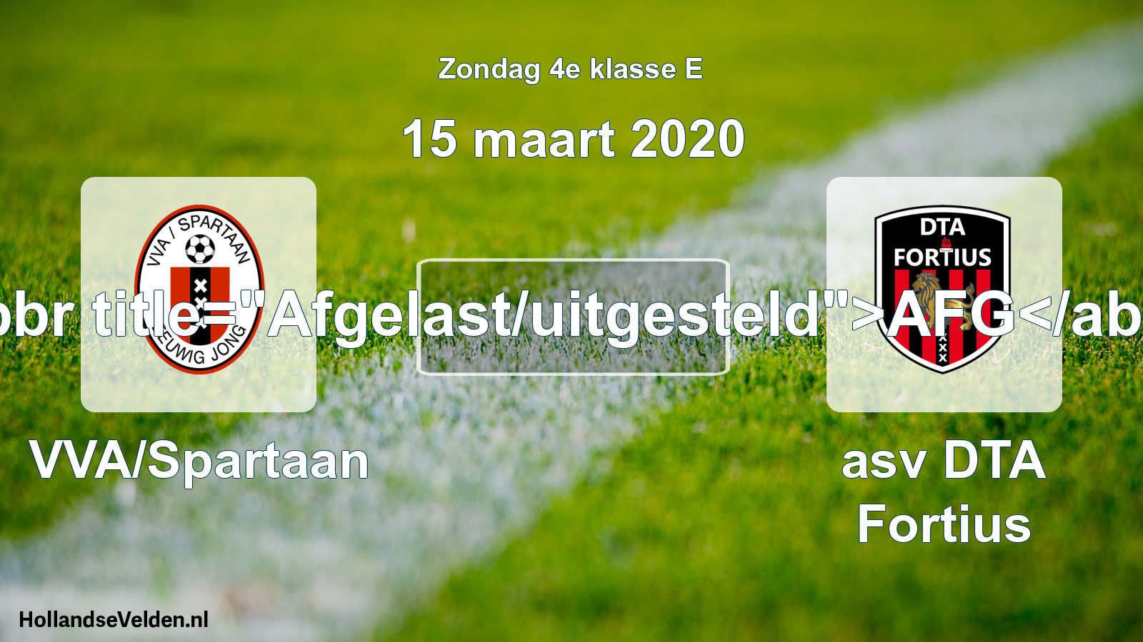 Scheduled Match: VVA/Spartaan - asv DTA Fortius (15 March 2020)