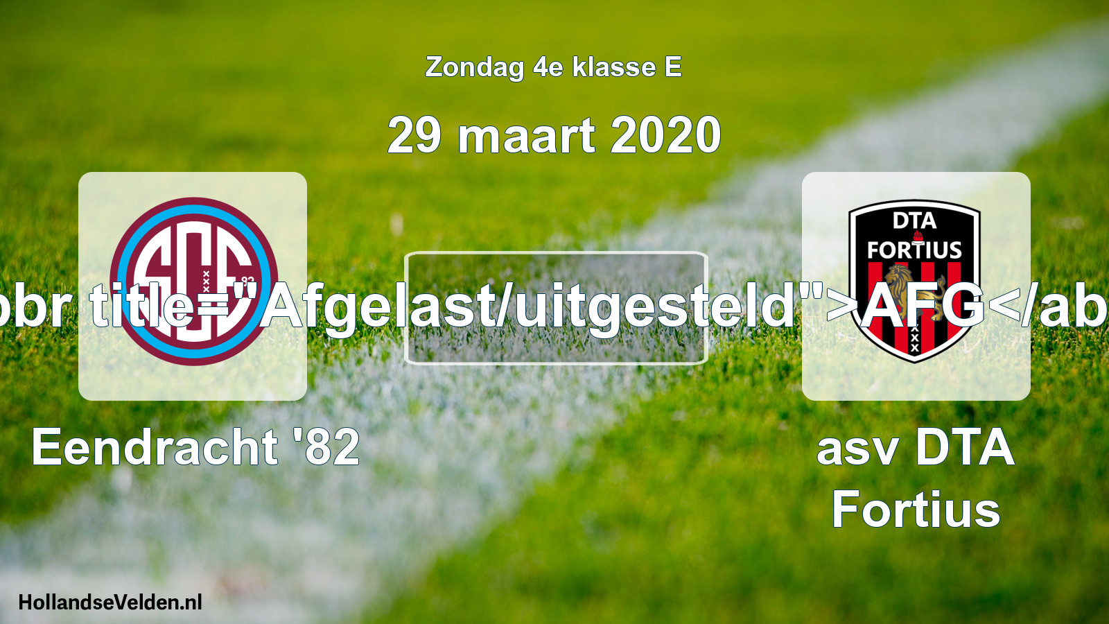 Scheduled Match: Eendracht '82 - asv DTA Fortius (29 March 2020)