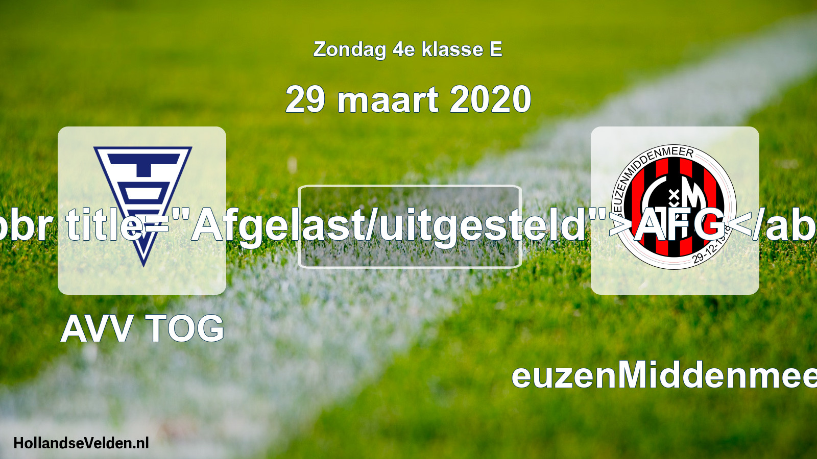 Scheduled Match: AVV TOG - GeuzenMiddenmeer (29 March 2020)