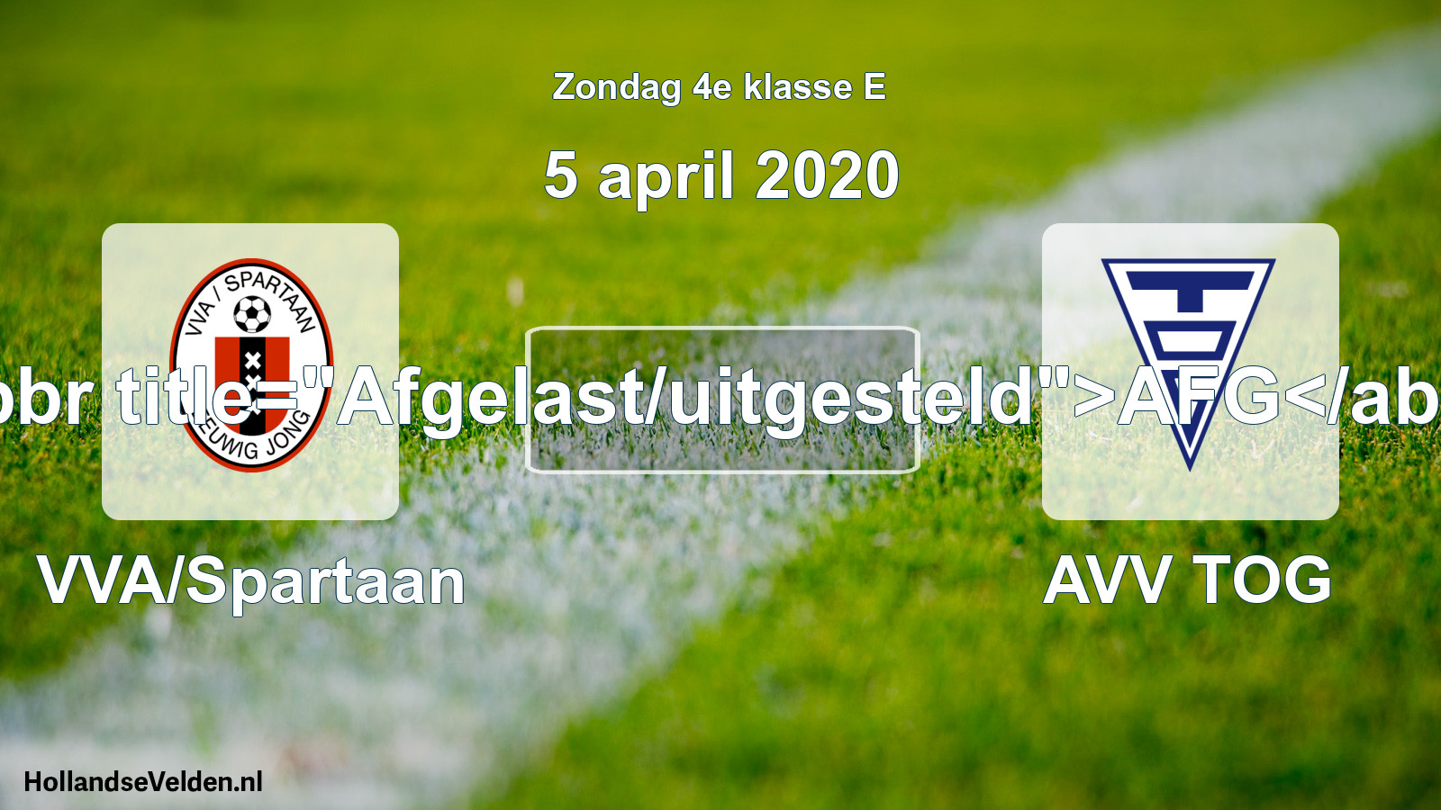 Scheduled Match: VVA/Spartaan - AVV TOG (5 April 2020)