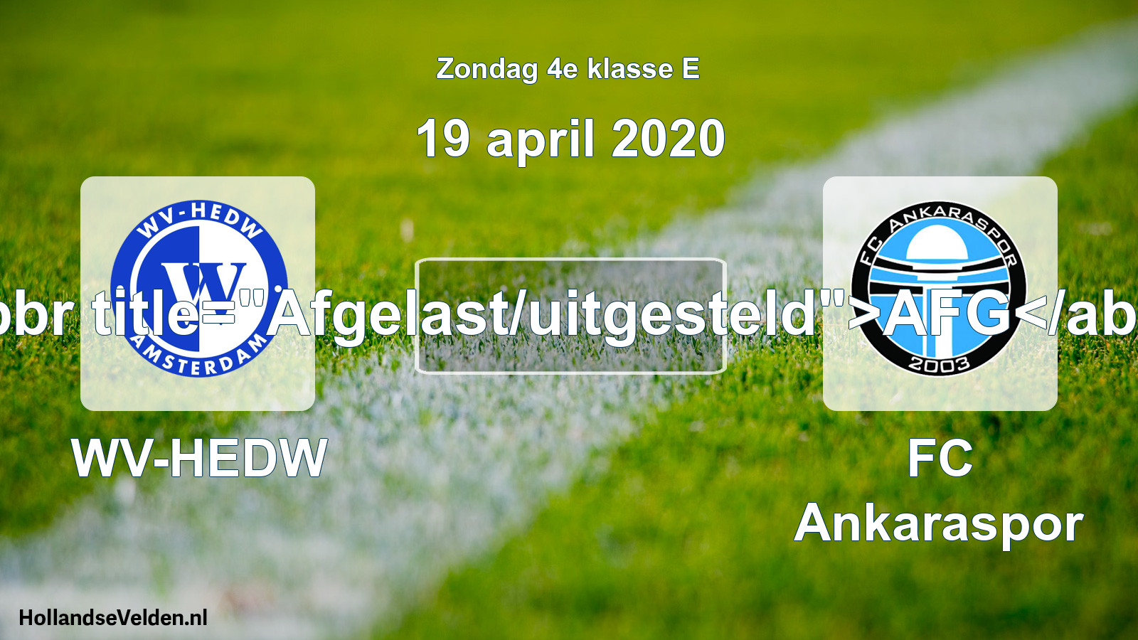 Scheduled Match: WV-HEDW - FC Ankaraspor (19 April 2020)