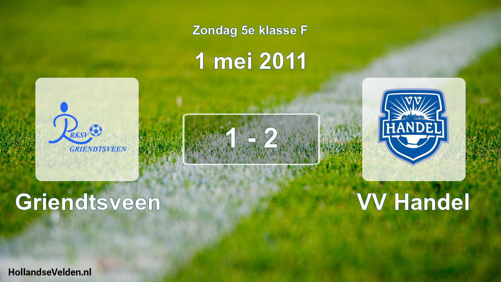 Total number of matches played: Griendtsveen - VV Handel 1 - 2 (1 May 2011)