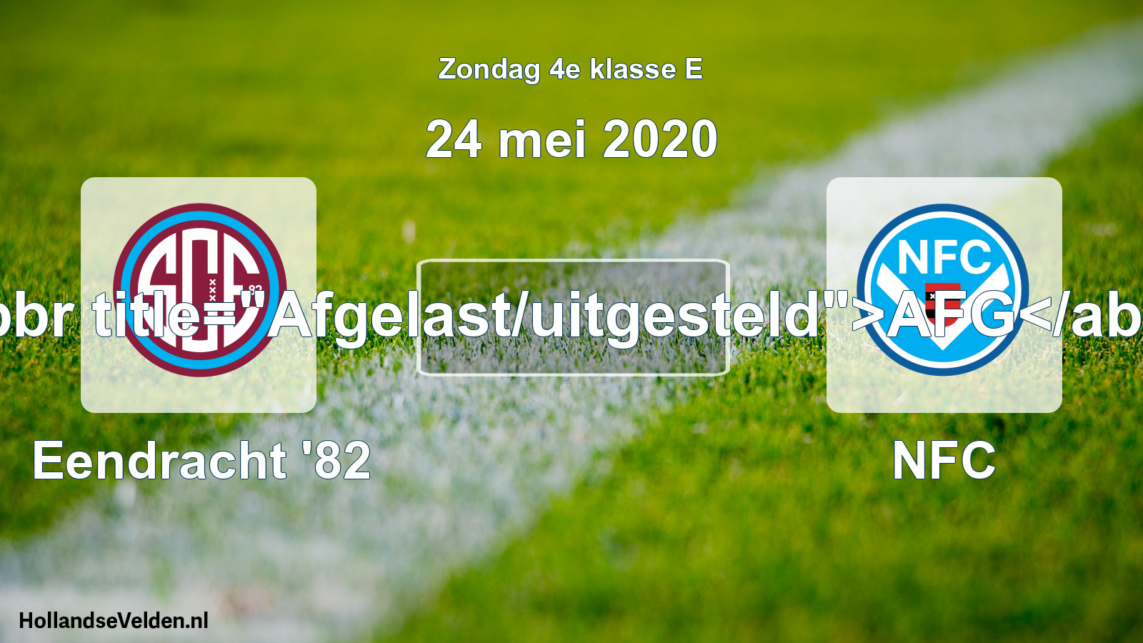 Scheduled Match: Eendracht '82 - NFC (24 May 2020)