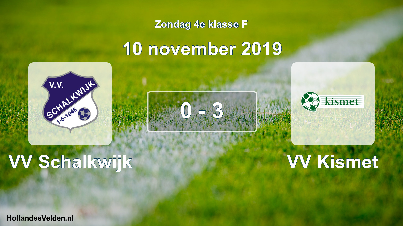 Total number of matches played: VV Schalkwijk - VV Kismet 0 - 3 (10 November 2019)