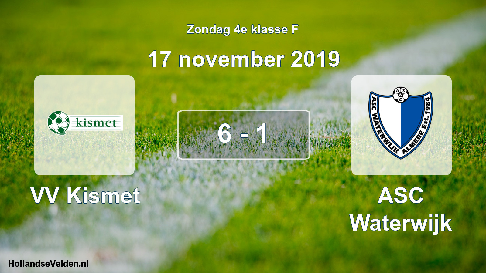 Total number of matches played: VV Kismet - ASC Waterwijk 6 - 1 (17 November 2019)