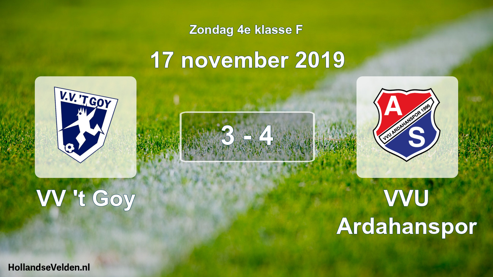 Total number of matches played: VV 't Goy - VVU Ardahanspor 3 - 4 (17 November 2019)