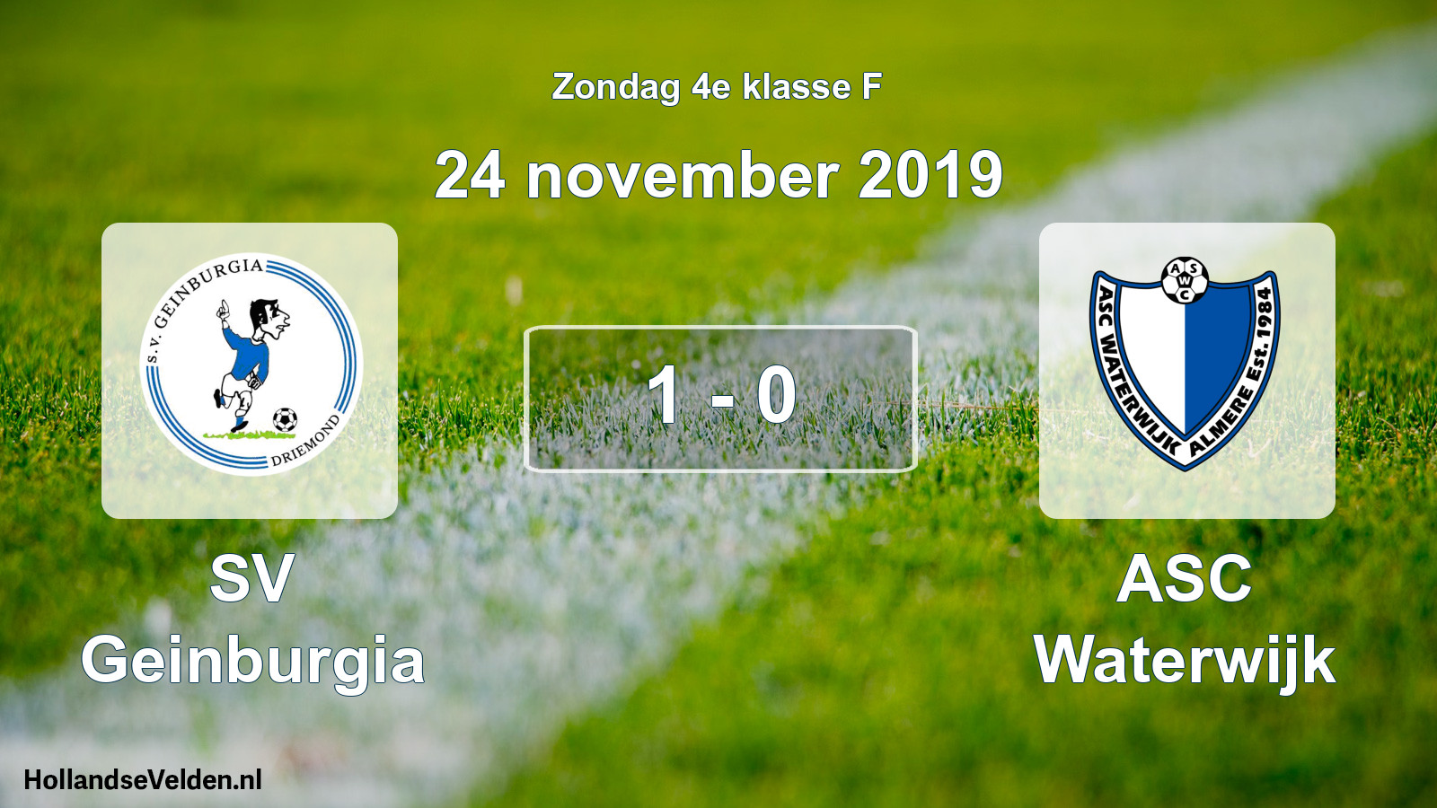 Total number of matches played: SV Geinburgia - ASC Waterwijk 1 - 0 (24 November 2019)