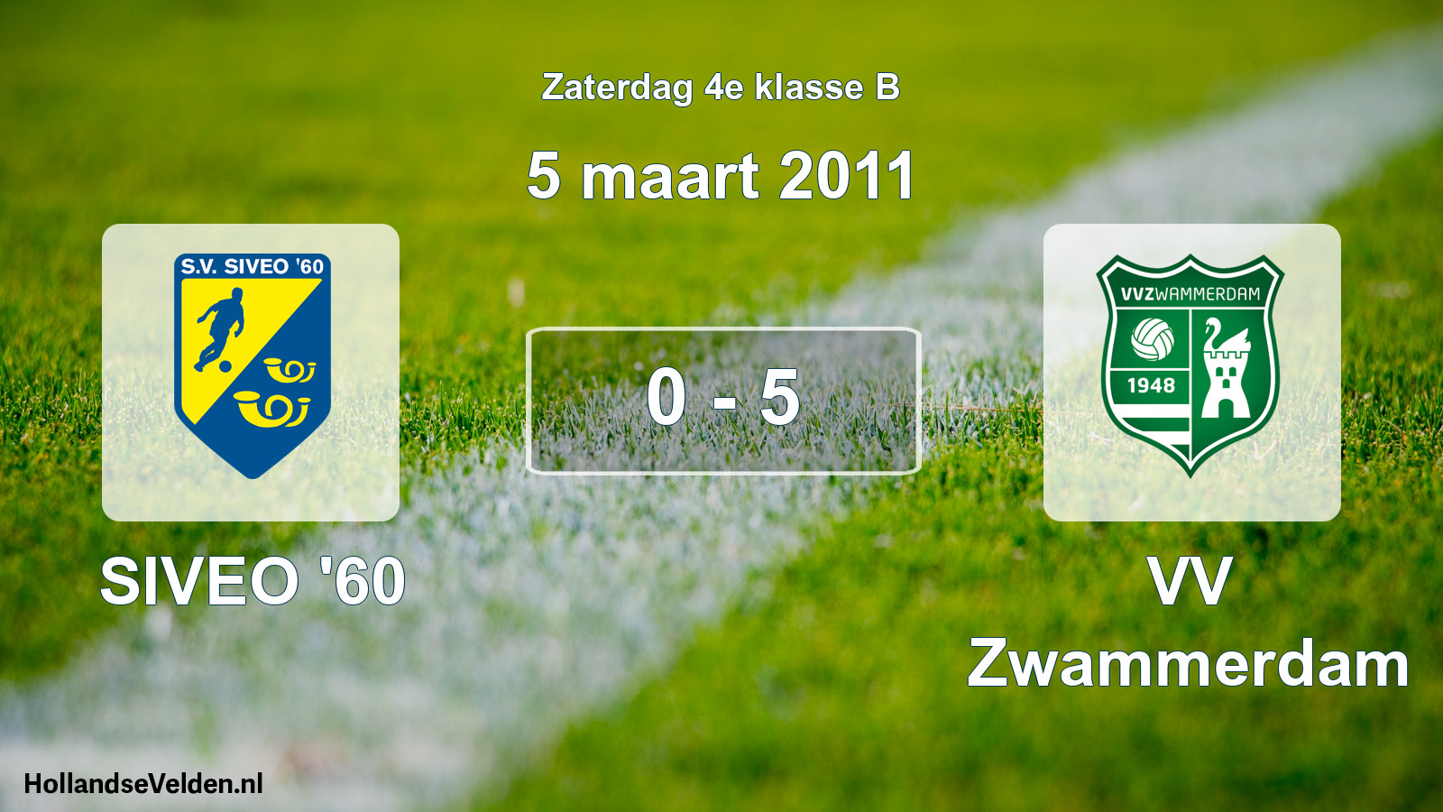 Total number of matches played: SIVEO '60 - VV Zwammerdam 0 - 5 (5 March 2011)