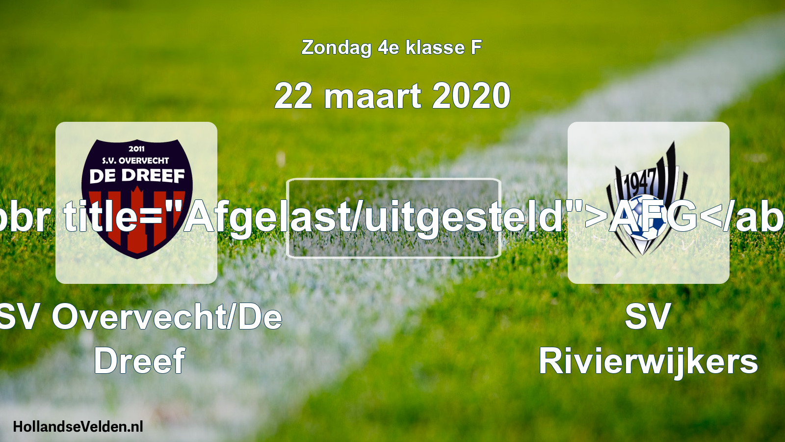 Scheduled Match: SV Overvecht/De Dreef - SV Rivierwijkers (22 March 2020)