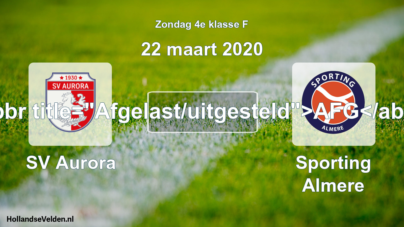 Scheduled Match: SV Aurora - Sporting Almere (22 March 2020)