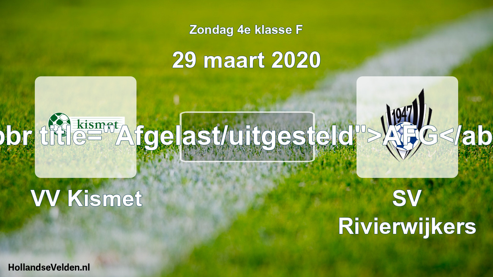 Scheduled Match: VV Kismet - SV Rivierwijkers (29 March 2020)