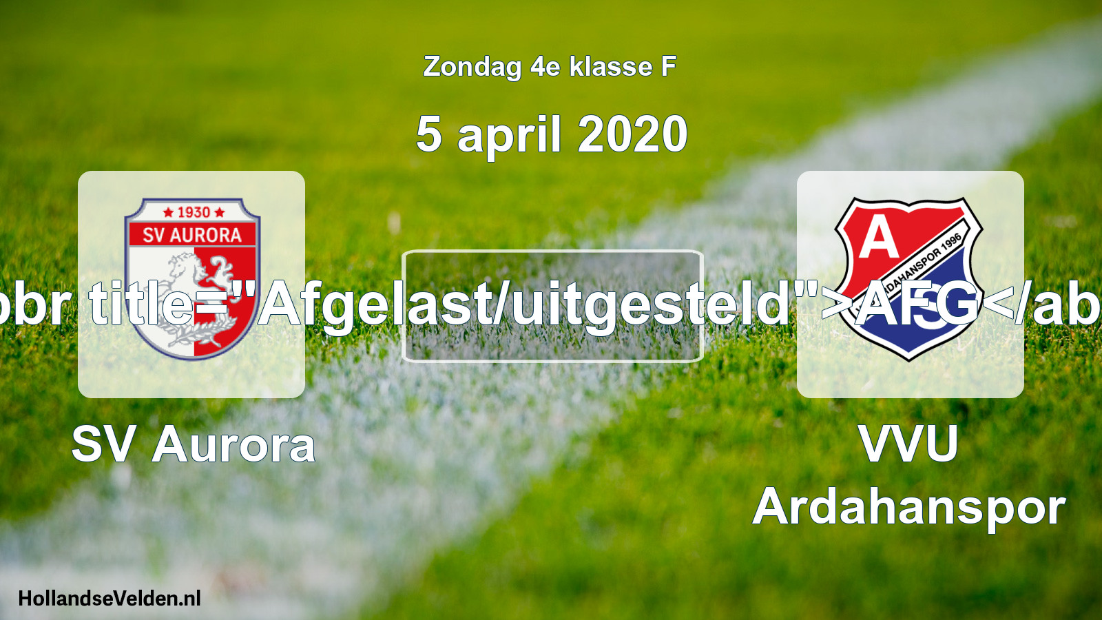 Scheduled Match: SV Aurora - VVU Ardahanspor (5 April 2020)