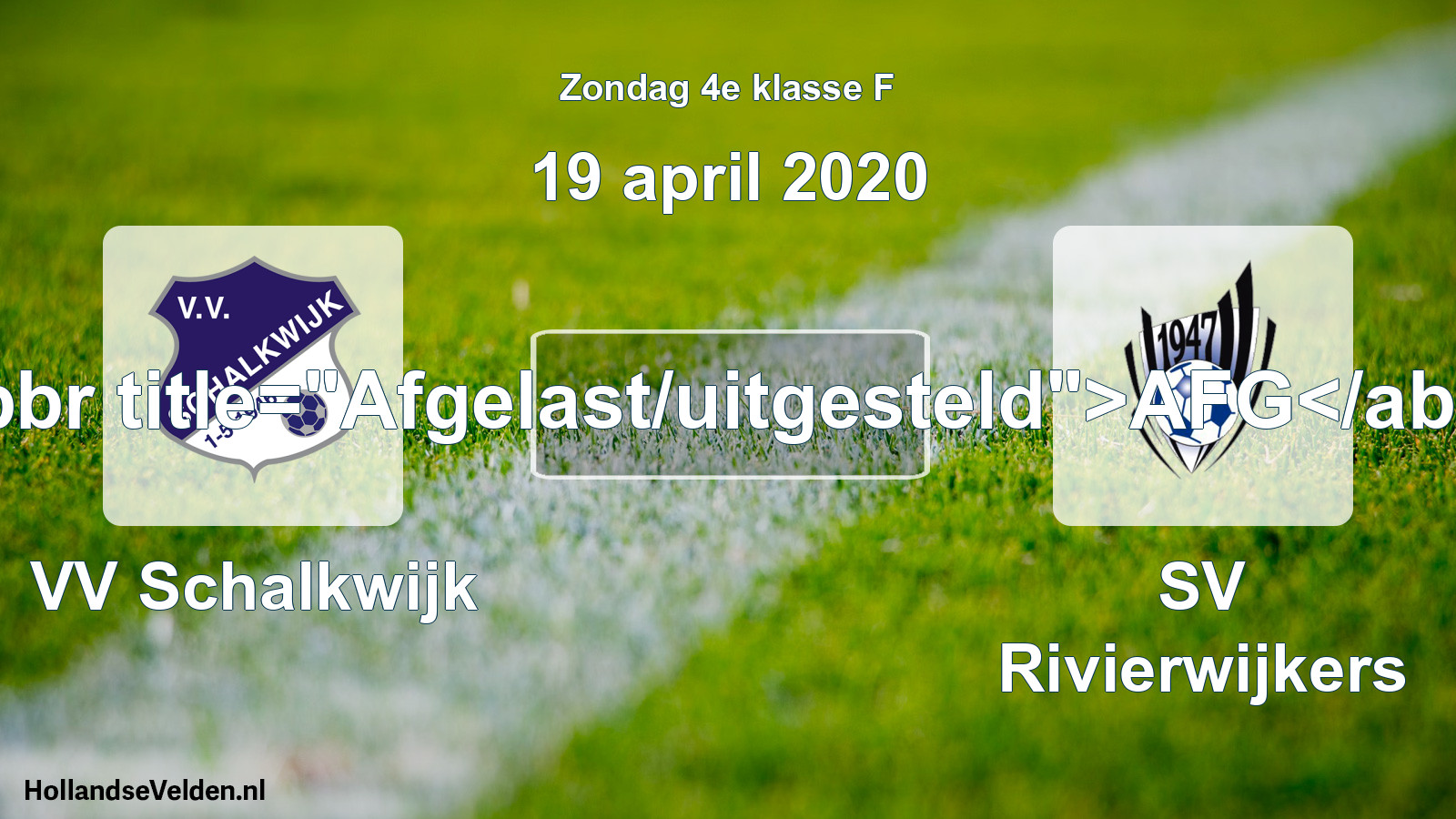 Scheduled Match: VV Schalkwijk - SV Rivierwijkers (19 April 2020)