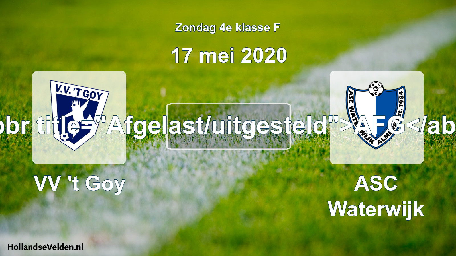 Scheduled Match: VV 't Goy - ASC Waterwijk (17 May 2020)