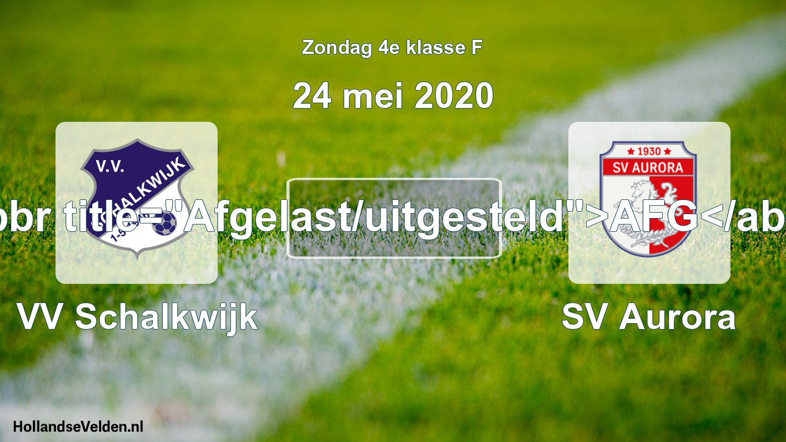 Scheduled Match: VV Schalkwijk - SV Aurora (24 May 2020)