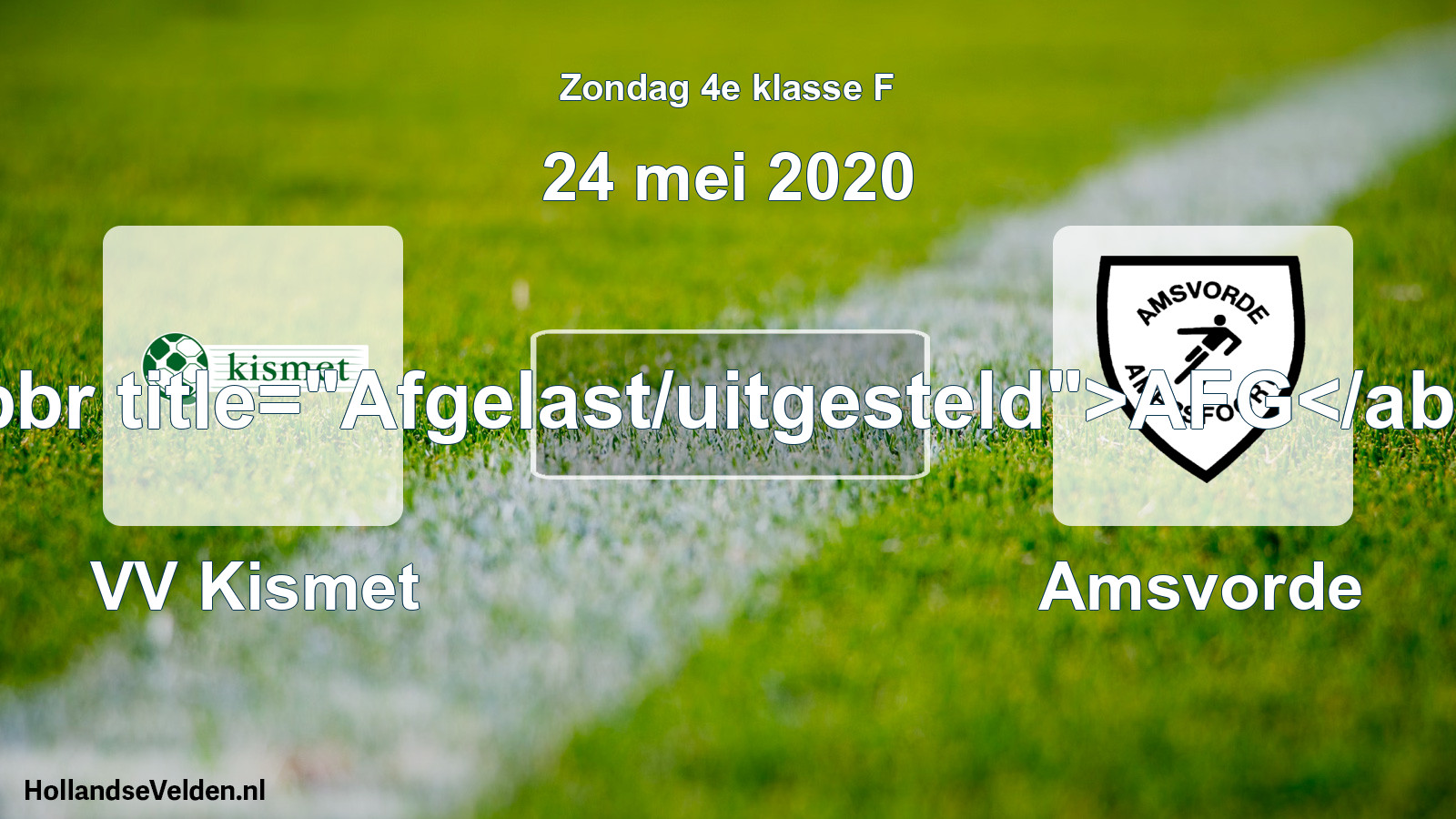 Scheduled Match: VV Kismet - Amsvorde (24 May 2020)