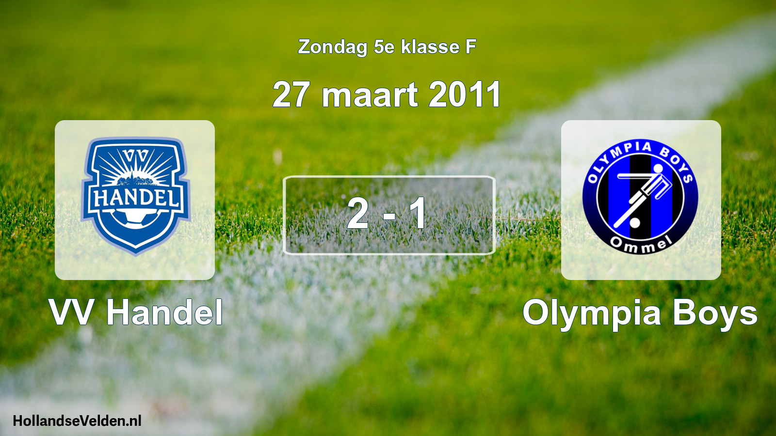 Total number of matches played: VV Handel - Olympia Boys 2 - 1 (27 March 2011)