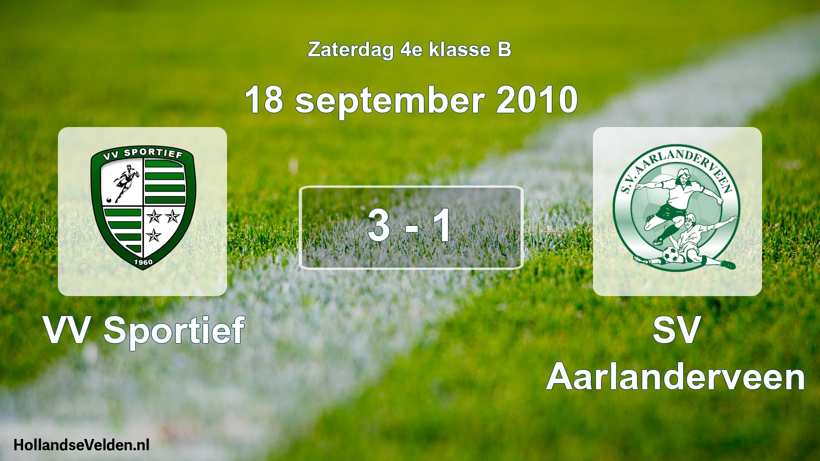 Total number of matches played: VV Sportief - SV Aarlanderveen 3 - 1 (18 September 2010)