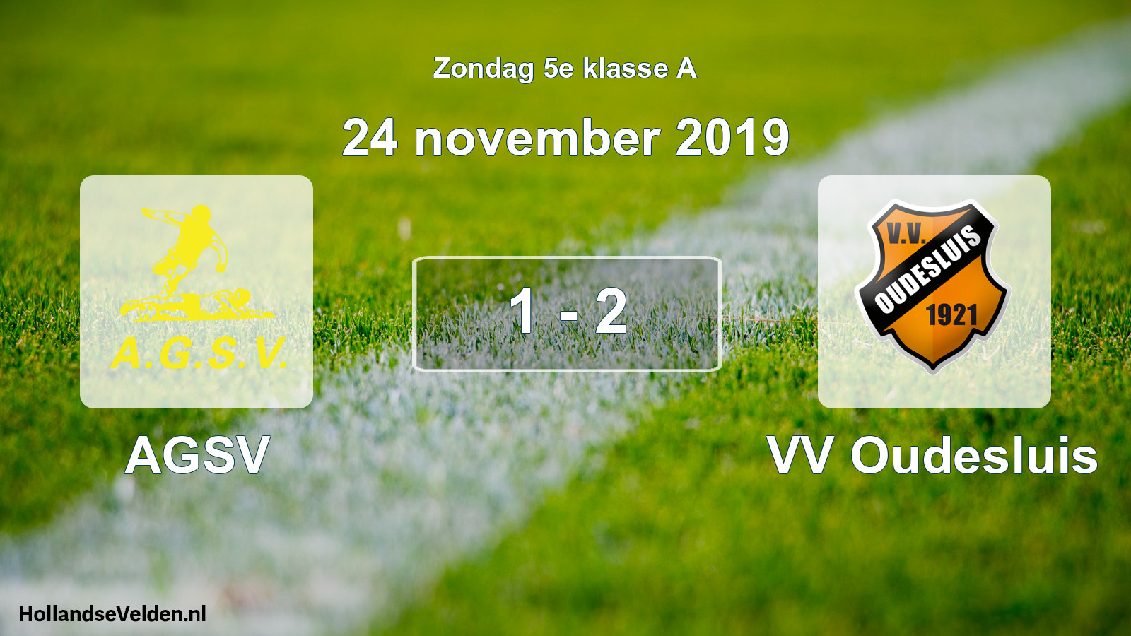 Total number of matches played: AGSV - VV Oudesluis 1 - 2 (24 November 2019)