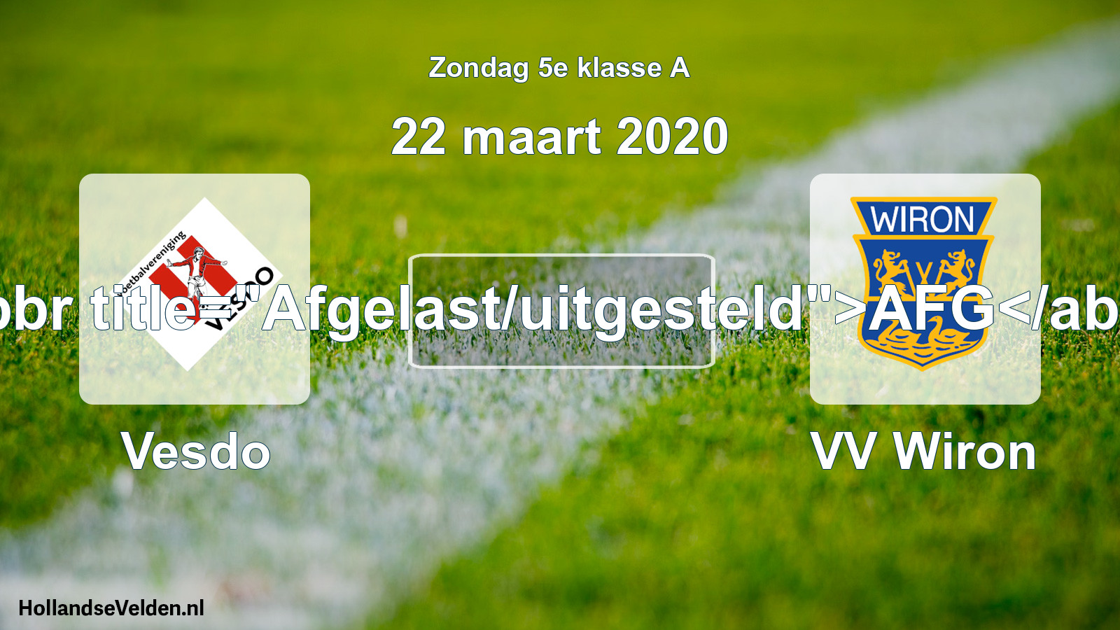 Scheduled Match: Vesdo - VV Wiron (22 March 2020)