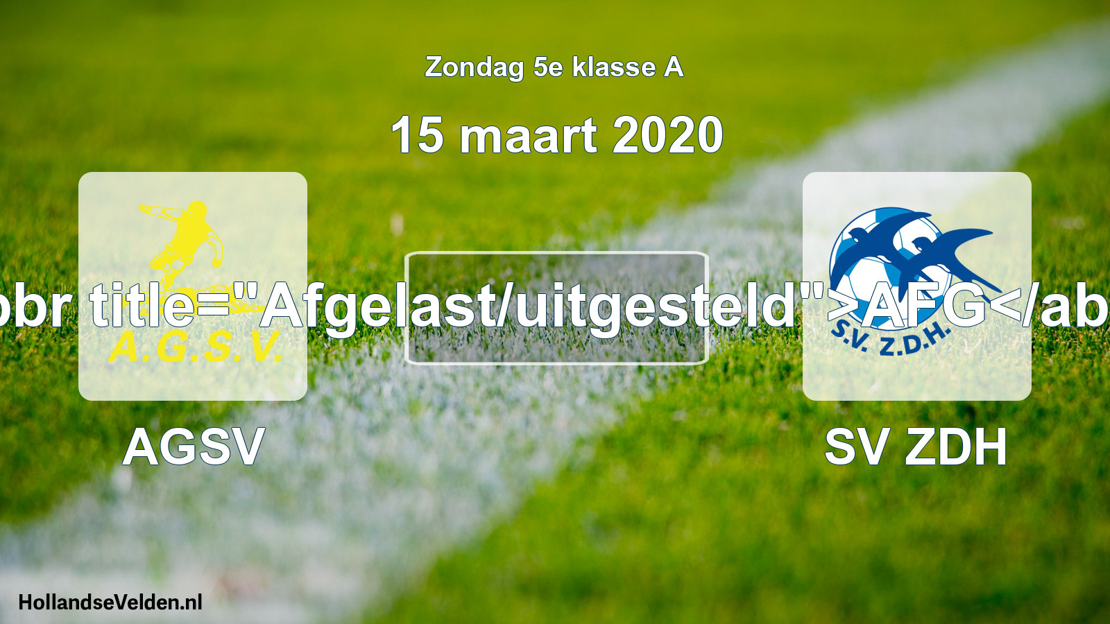 Scheduled Match: AGSV - SV ZDH (15 March 2020)
