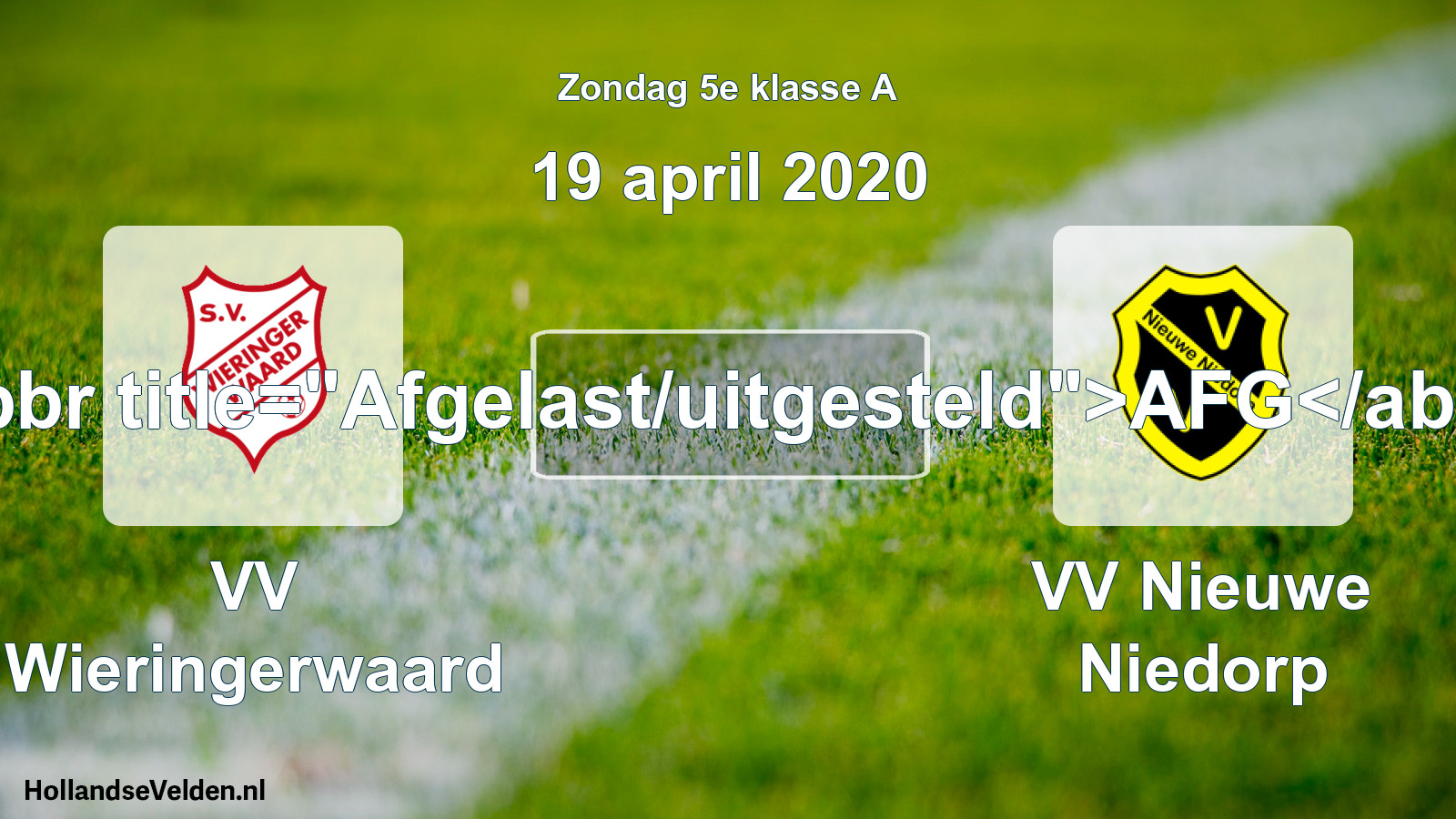 Scheduled Match: VV Wieringerwaard - VV Nieuwe Niedorp (19 April 2020)