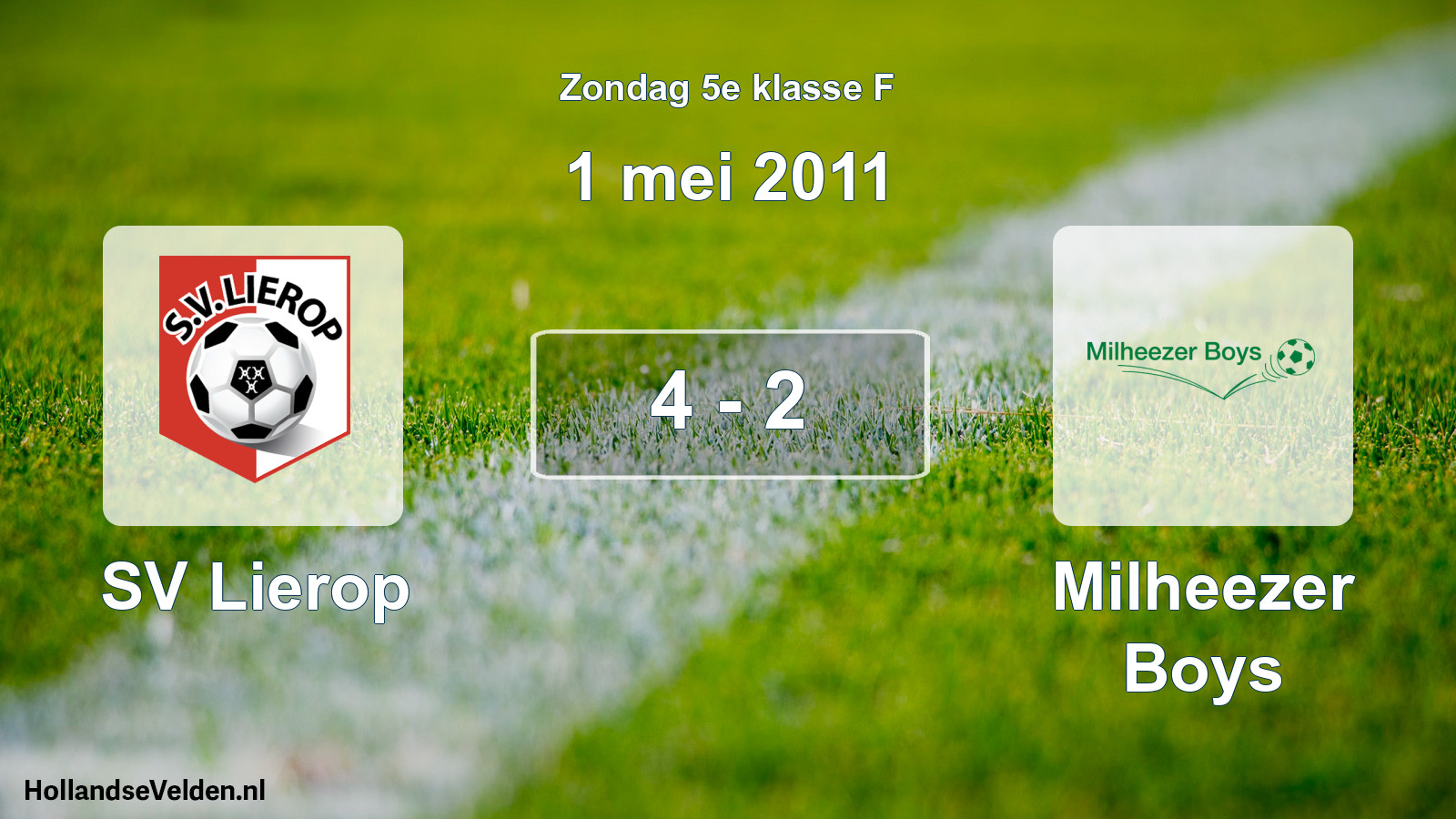 Total number of matches played: SV Lierop - Milheezer Boys 4 - 2 (1 May 2011)