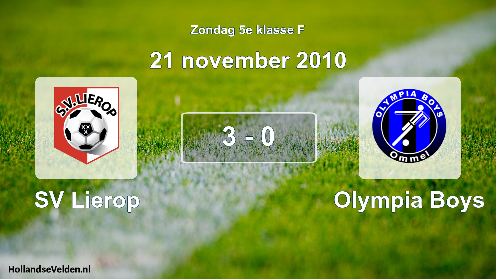 Total number of matches played: SV Lierop - Olympia Boys 3 - 0 (21 November 2010)