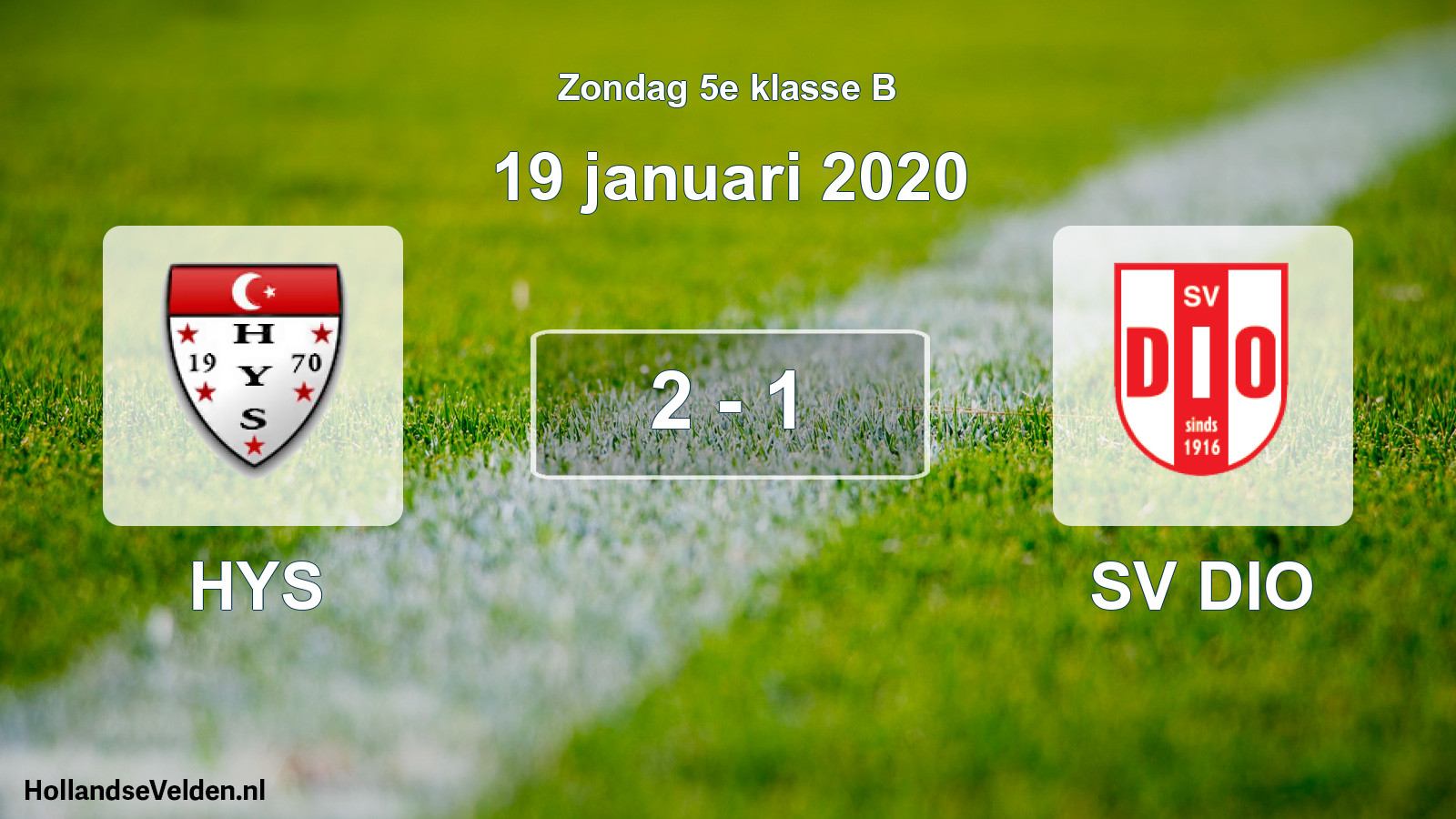 Total number of matches played: HYS - SV DIO 2 - 1 (19 January 2020)