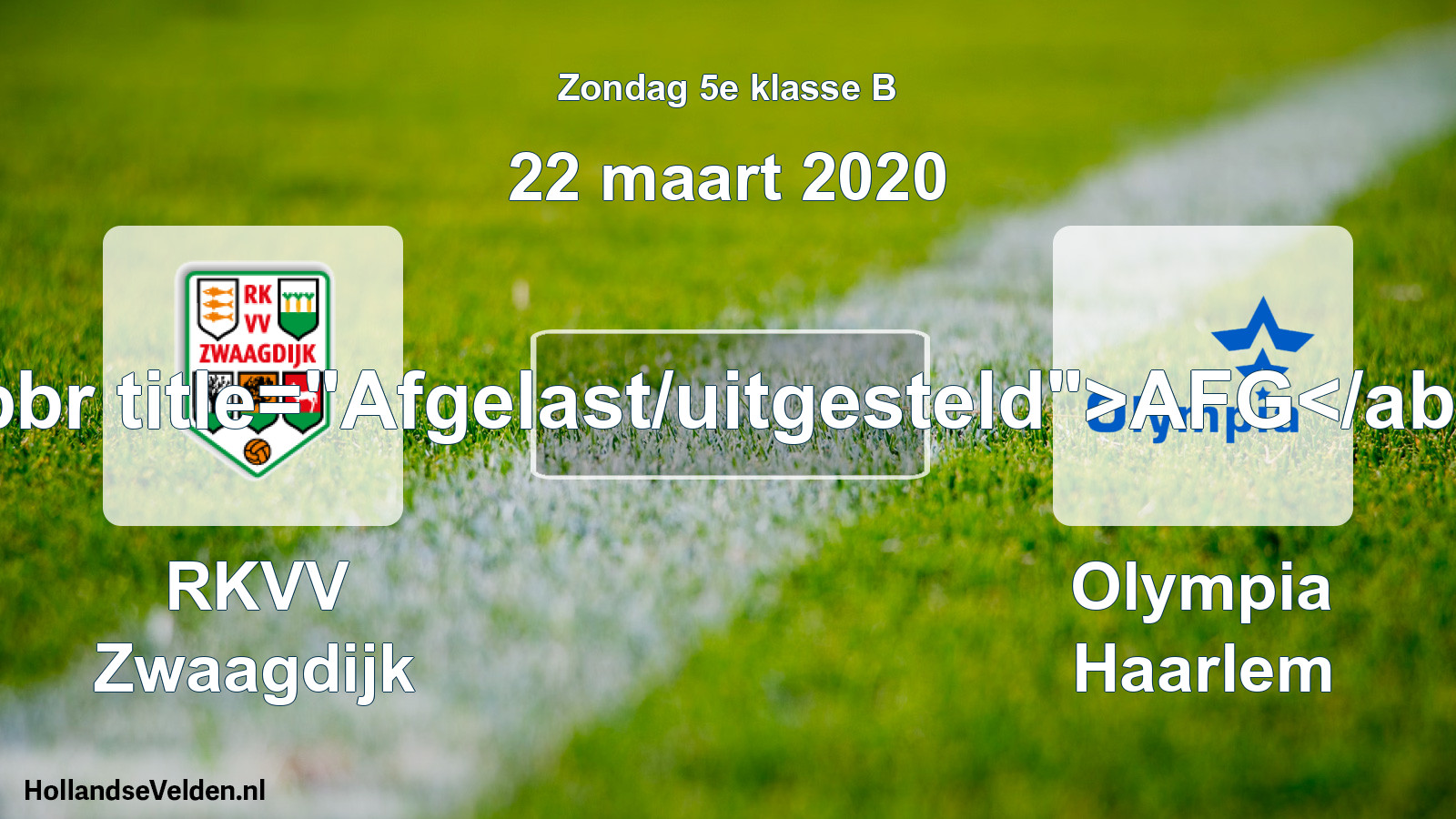 Scheduled Match: RKVV Zwaagdijk - Olympia Haarlem (22 March 2020)