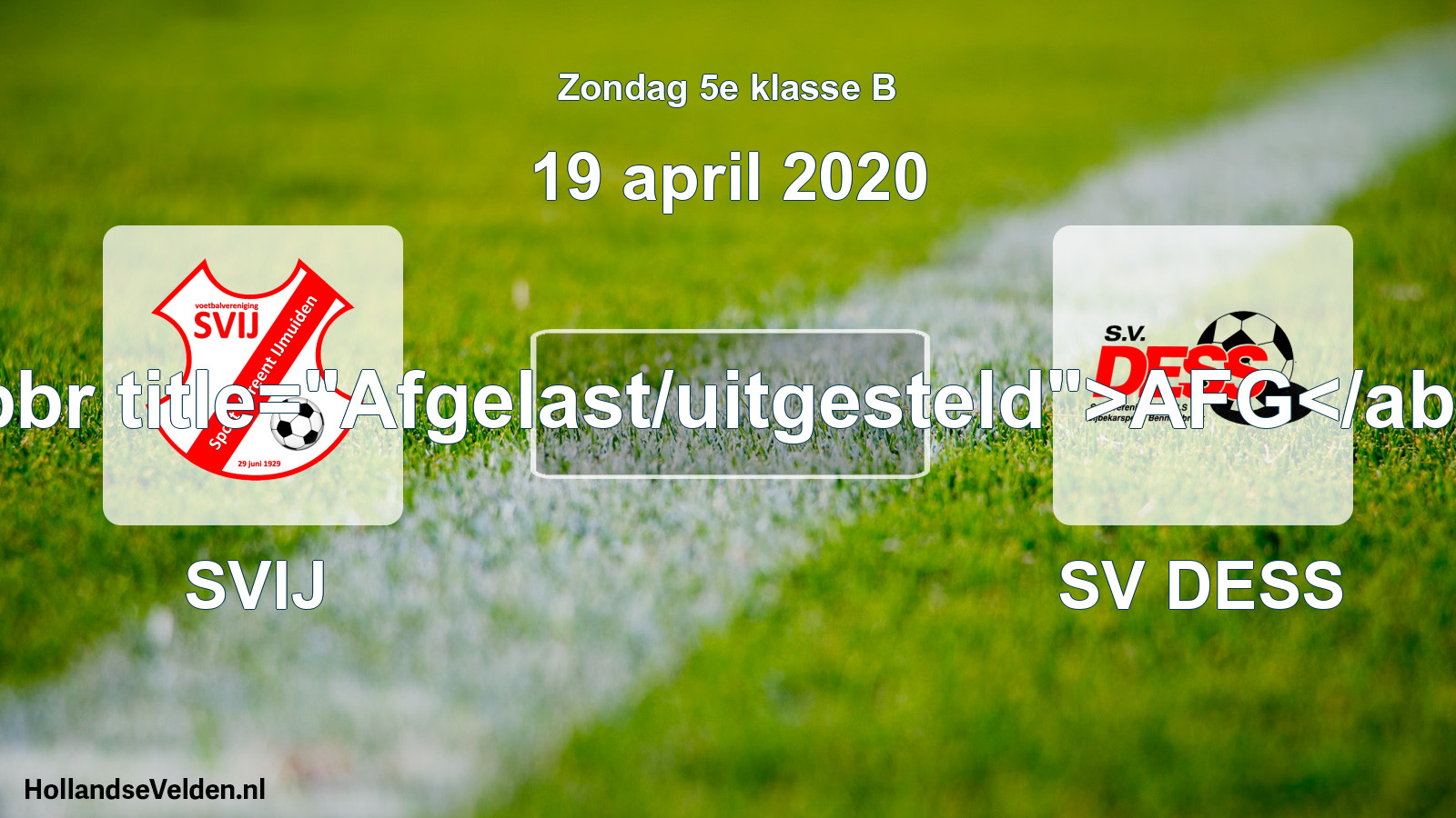 Scheduled Match: SVIJ - SV DESS (19 April 2020)