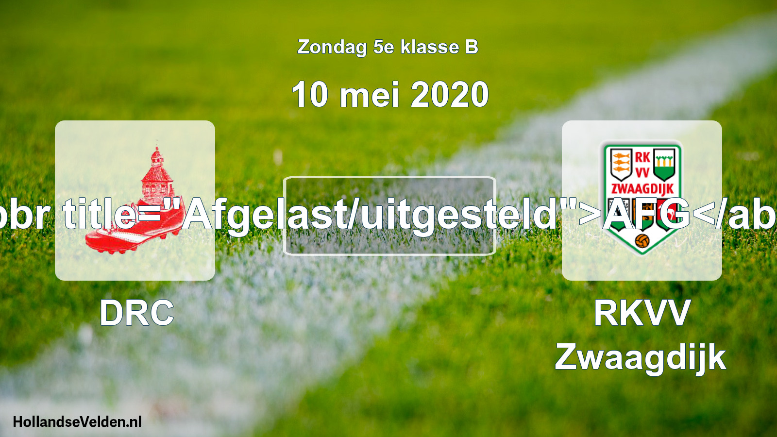 Scheduled Match: DRC - RKVV Zwaagdijk (10 May 2020)