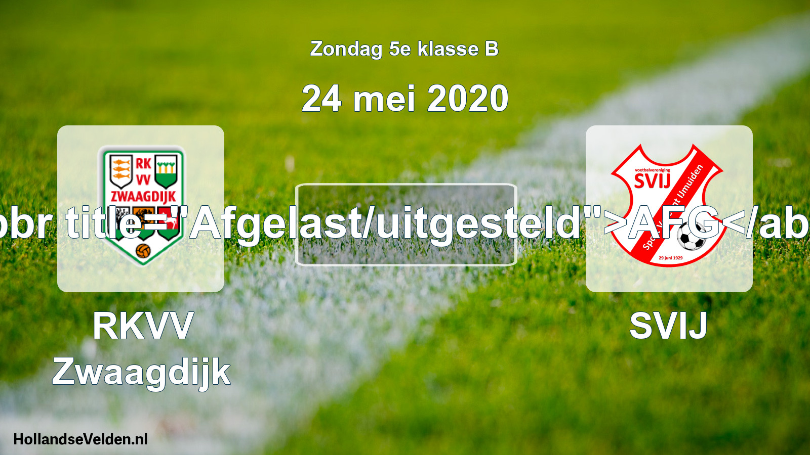 Scheduled Match: RKVV Zwaagdijk - SVIJ (24 May 2020)
