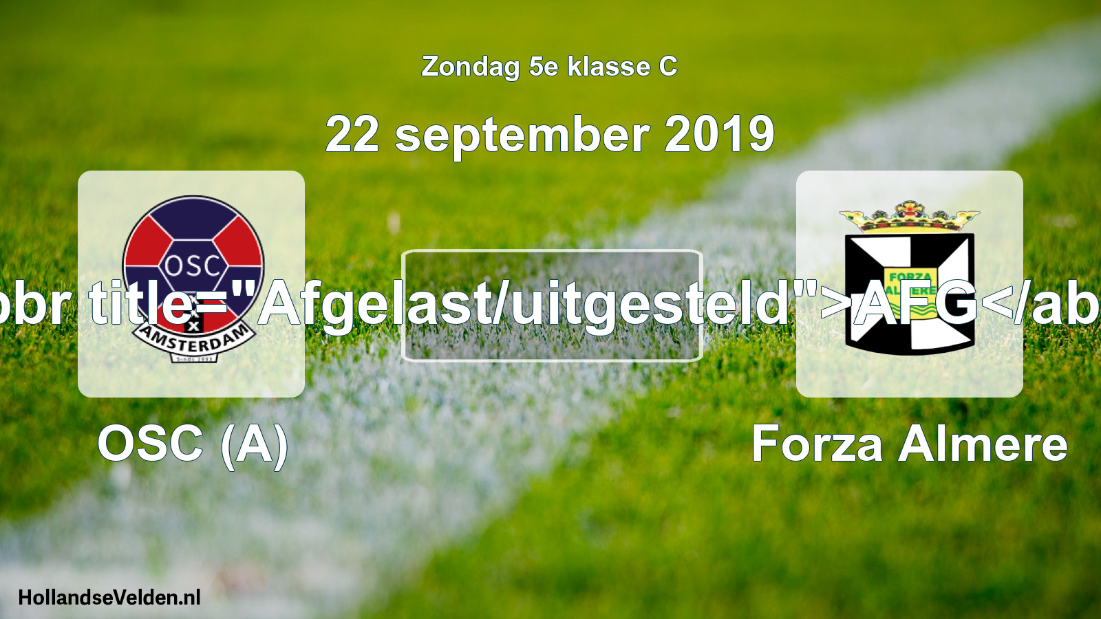 Scheduled Match: OSC (A) - Forza Almere (22 September 2019)