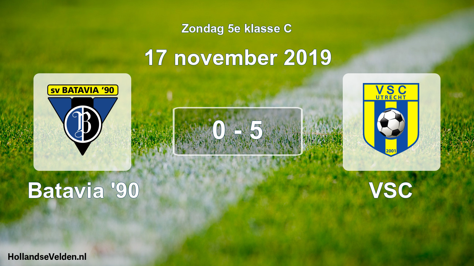Total number of matches played: Batavia '90 - VSC 0 - 5 (17 November 2019)