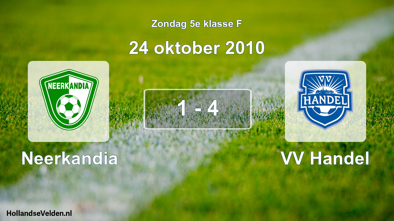 Total number of matches played: Neerkandia - VV Handel 1 - 4 (24 October 2010)