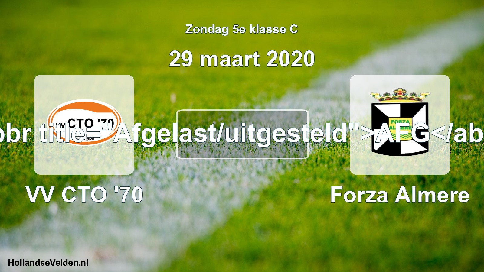 Scheduled Match: VV CTO '70 - Forza Almere (29 March 2020)