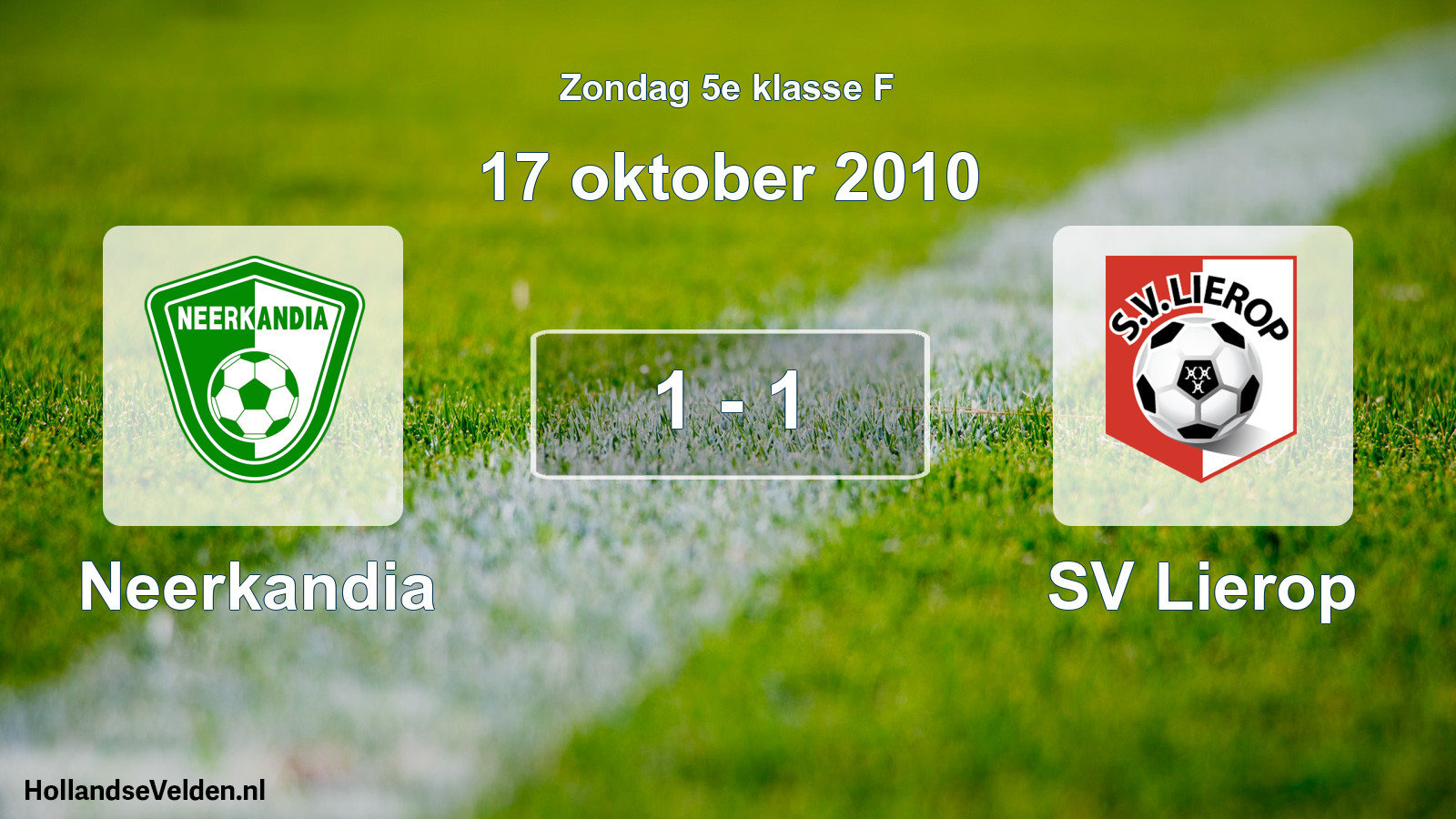 Total number of matches played: Neerkandia - SV Lierop 1 - 1 (17 October 2010)