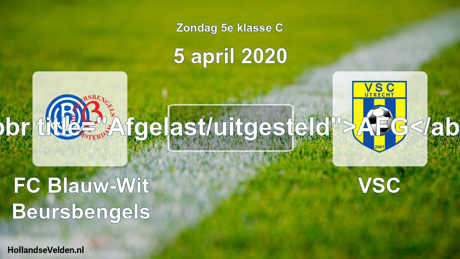 Scheduled Match: FC Blauw-Wit Beursbengels - VSC (5 April 2020)