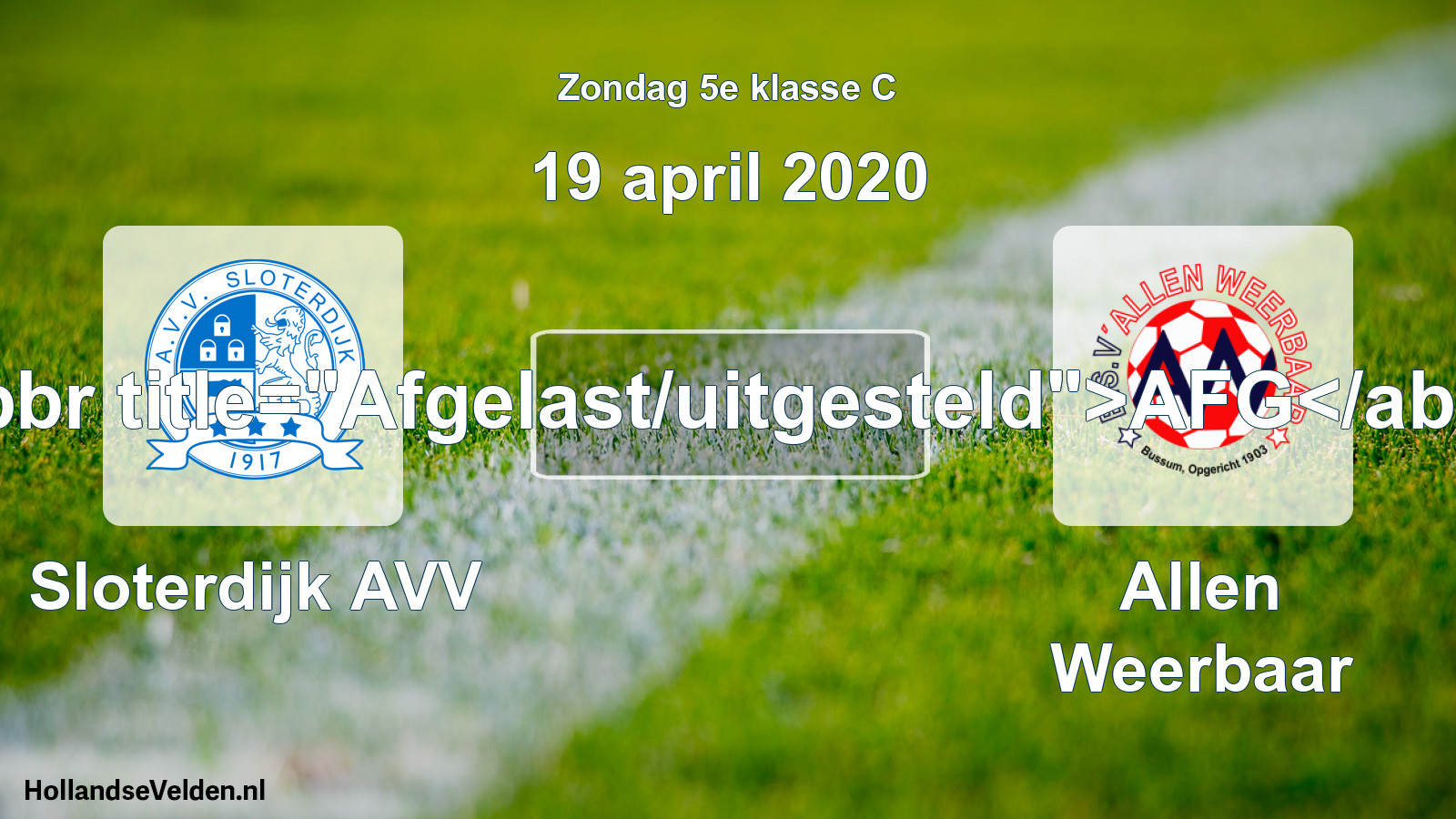 Scheduled Match: Sloterdijk AVV - Allen Weerbaar (19 April 2020)