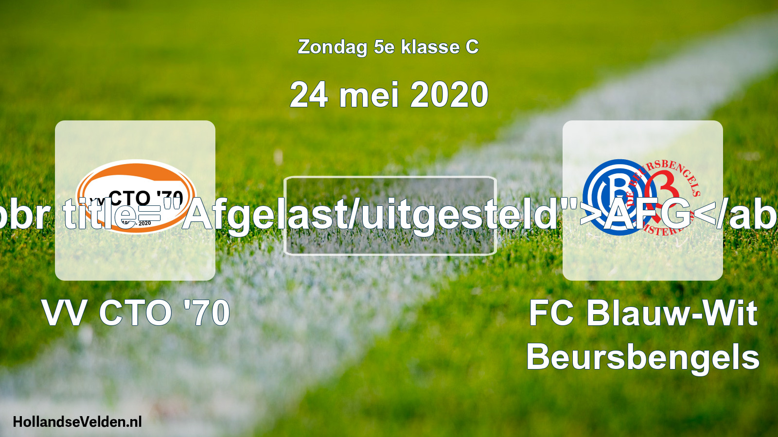 Scheduled Match: VV CTO '70 - FC Blauw-Wit Beursbengels (24 May 2020)