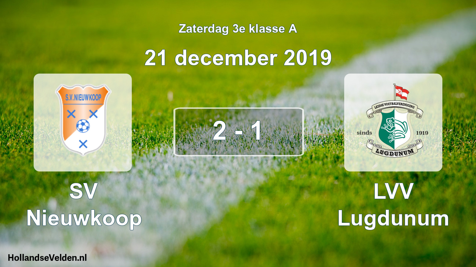 Total number of matches played: SV Nieuwkoop - LVV Lugdunum 2 - 1 (21 December 2019)