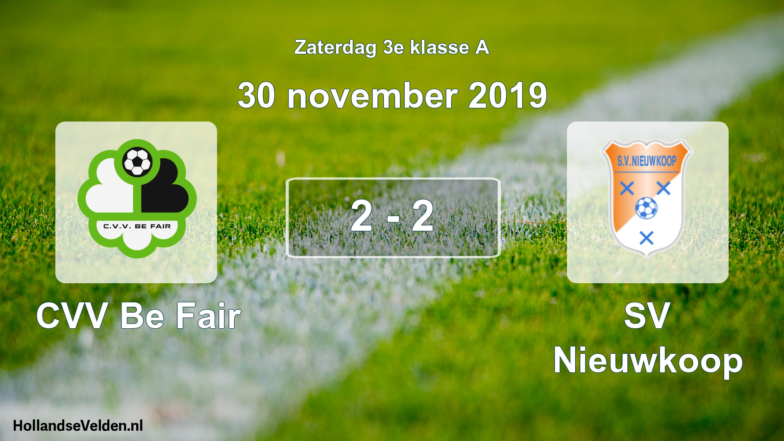 Total number of matches played: CVV Be Fair - SV Nieuwkoop 2 - 2 (30 November 2019)