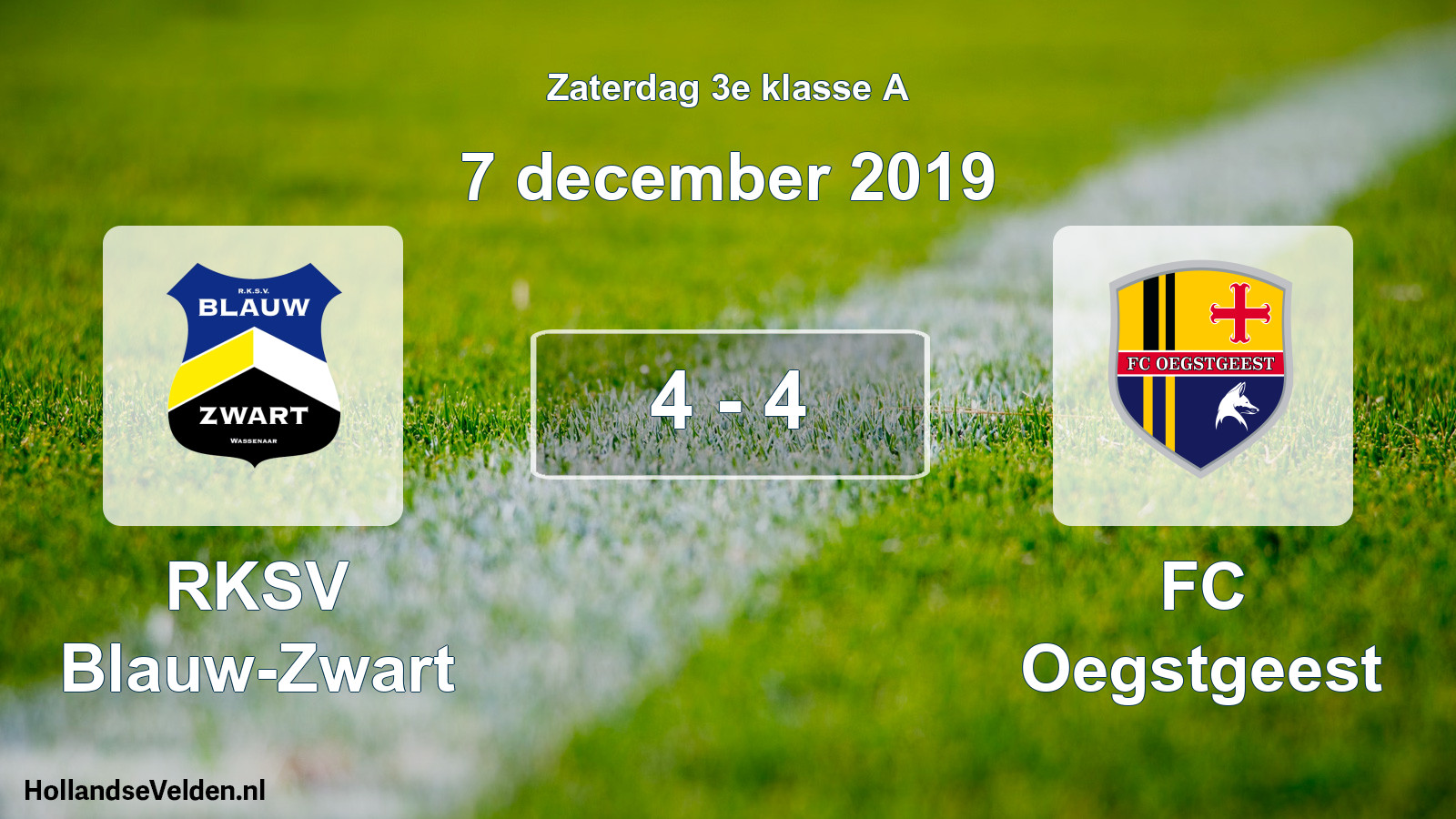 Total number of matches played: RKSV Blauw-Zwart - FC Oegstgeest 4 - 4 (7 December 2019)