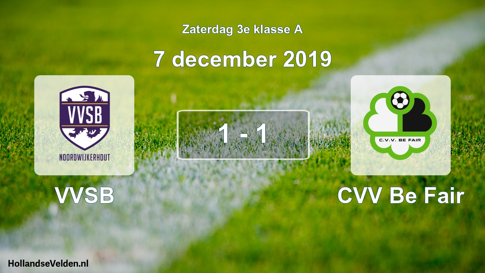 Total number of matches played: VVSB - CVV Be Fair 1 - 1 (7 December 2019)