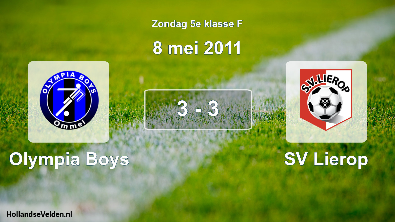 Total number of matches played: Olympia Boys - SV Lierop 3 - 3 (8 May 2011)