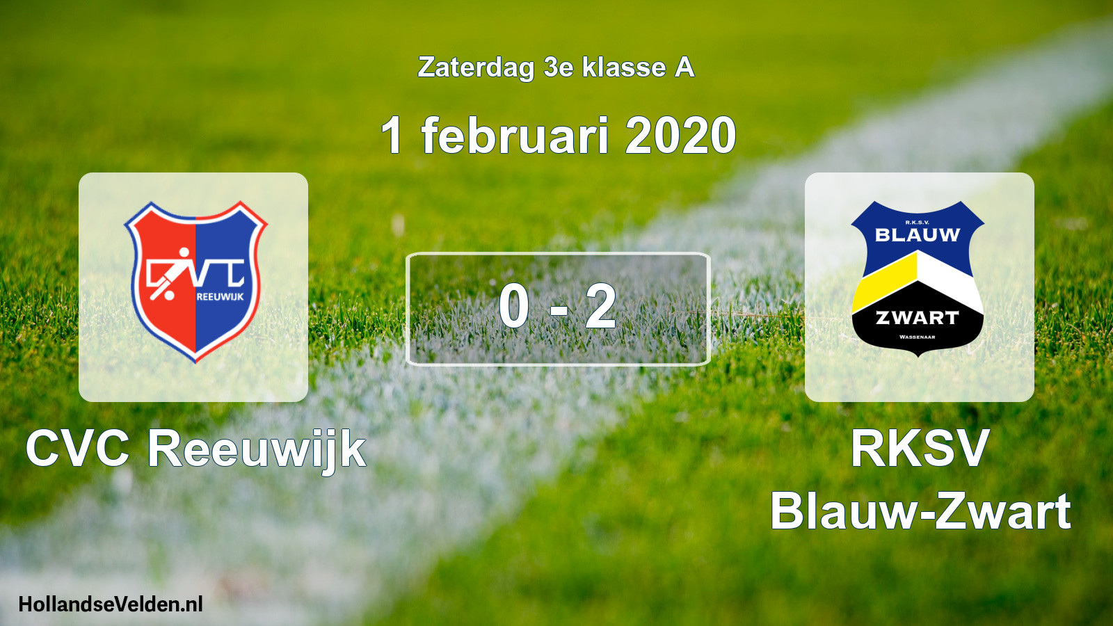 Total number of matches played: CVC Reeuwijk - RKSV Blauw-Zwart 0 - 2 (1 February 2020)